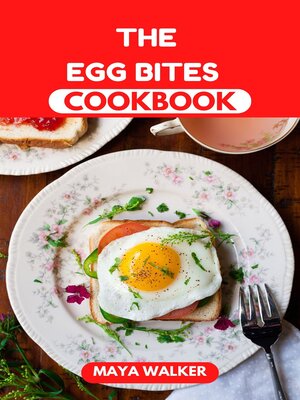 cover image of THE  EGG BITES COOKBOOK